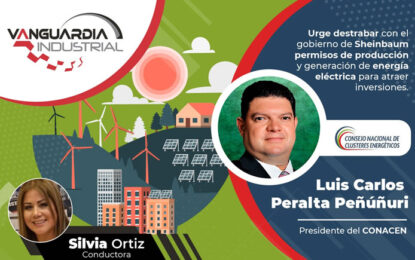 Urge destrabar con el gobierno de Sheinbaum permisos de producción y generación de energía eléctrica para atraer inversiones: CONACEN