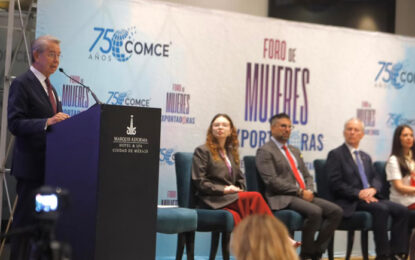 COMCE ve a México fortalecido ante la revisión del T-MEC y llama a consolidar el liderazgo femenino en las exportaciones